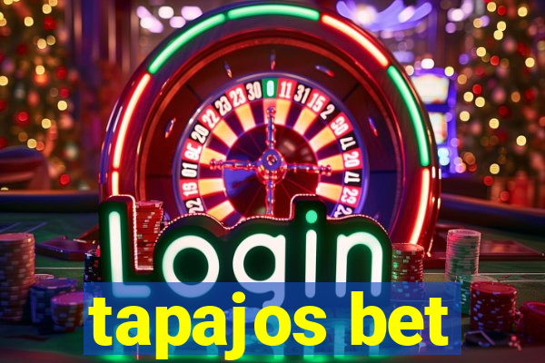 tapajos bet